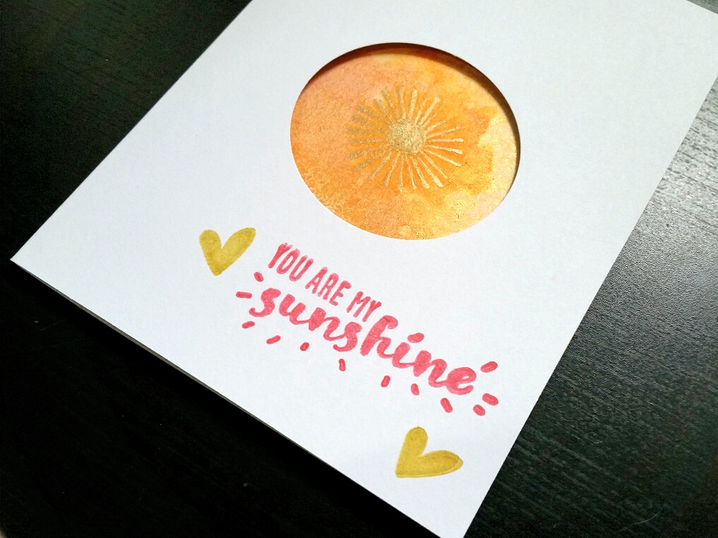 A Bit Of Glue & Paper - handmade greeting card, sunshine stamp, you are my sunshine sentiment, yellow orange spray ink, gold accents; CASology 249 - Vancouver BC